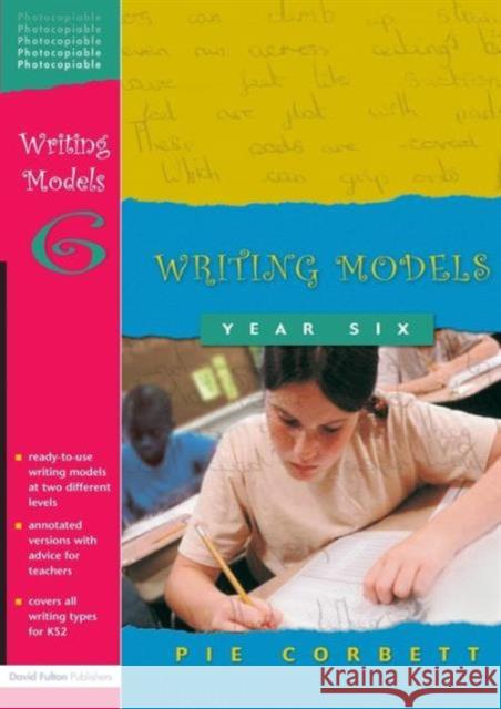 Writing Models Year 6 Pie Corbett 9781843120971 Taylor & Francis Ltd - książka