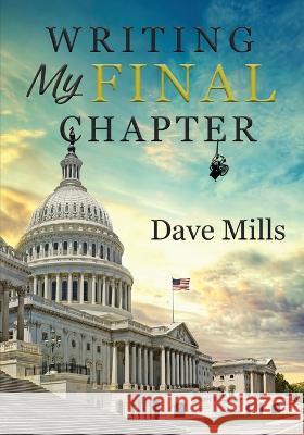 Writing My Final Chapter Dave Mills 9798835420100 Independently Published - książka