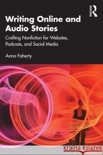 Writing Online and Audio Stories Anna Faherty 9781032425849 Taylor & Francis Ltd - książka