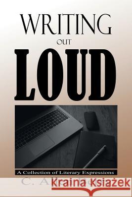 Writing out Loud: A Collection of Literary Expressions C Allen Berry 9781504388504 Balboa Press - książka