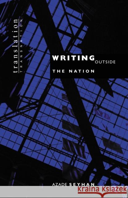 Writing Outside the Nation Azade Seyhan 9780691050997 Princeton University Press - książka