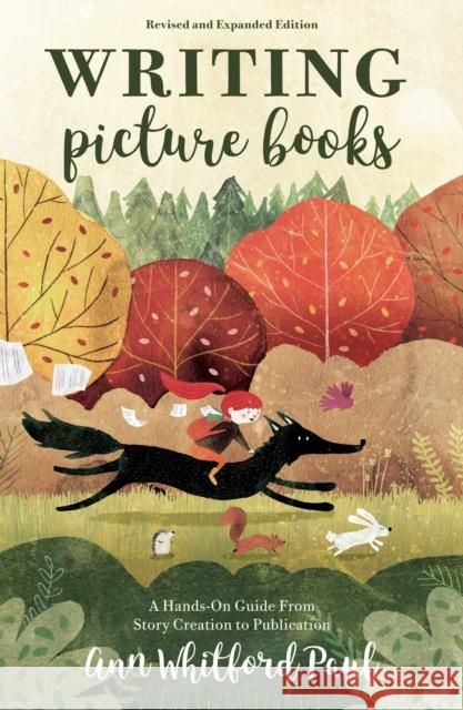 Writing Picture Books Revised and Expanded: A Hands-On Guide From Story Creation to Publication Ann Whitford Paul 9781440353758 F&W Publications Inc - książka