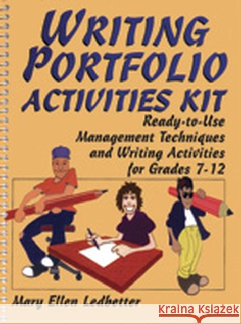 Writing Portfolio Activities Kit: Ready-To-Use Management Techniques and Writing Activities for Grades 7-12 Ledbetter, Mary Ellen 9780787975562 Jossey-Bass - książka