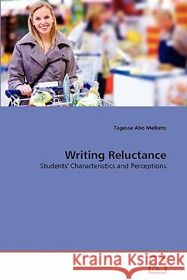 Writing Reluctance Tagesse Abo Melketo 9783639299656 VDM Verlag - książka