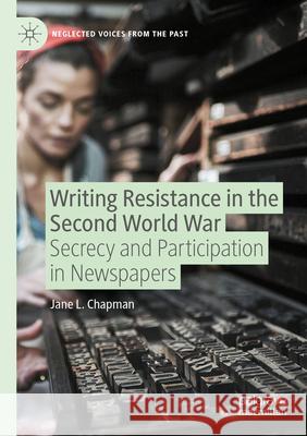 Writing Resistance in the Second World War Jane L. Chapman 9783031607448 Springer International Publishing - książka