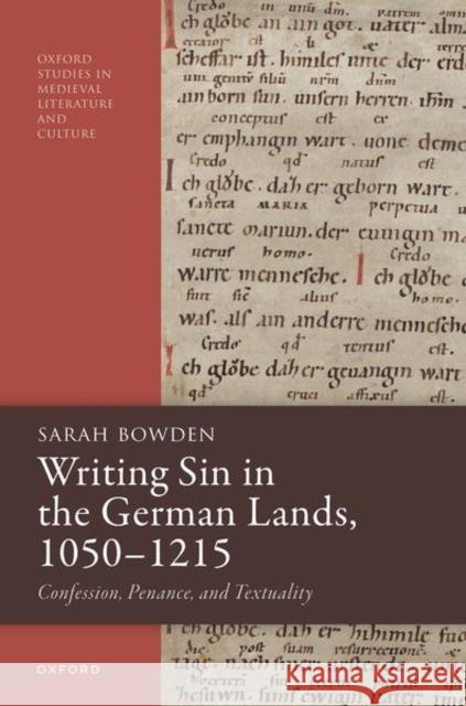 Writing Sin in the German Lands, 1050–1215: Confession, Penance, and Textuality Sarah (Reader in German and Medieval Studies, Department of Languages, Literatures and Cultures, King's College London) 9780198948308 Oxford University Press - książka