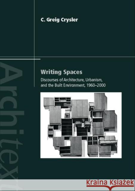 Writing Spaces: Discourses of Architecture, Urbanism and the Built Environment, 1960-2000 Crysler, C. Greig 9780415274937 Routledge - książka