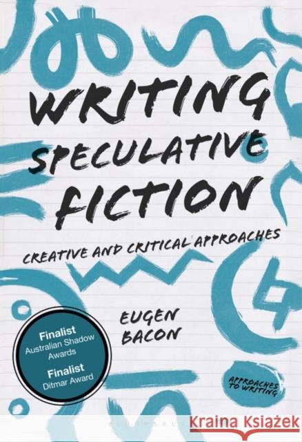 Writing Speculative Fiction: Creative and Critical Approaches Eugen Bacon 9781352006162 Red Globe Press - książka