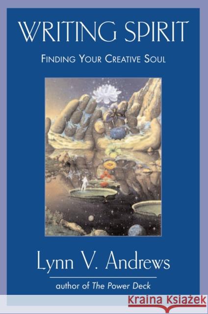 Writing Spirit: Finding Your Creative Soul Andrews, Lynn V. 9781585425808 Jeremy P. Tarcher - książka