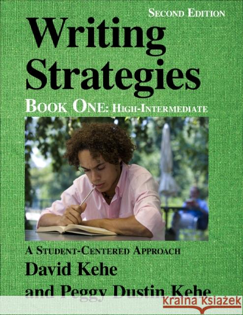 Writing Strategies, Book 1: A Student-Centered Approach David Kehe 9780866474306 Pro Lingua Learning - książka