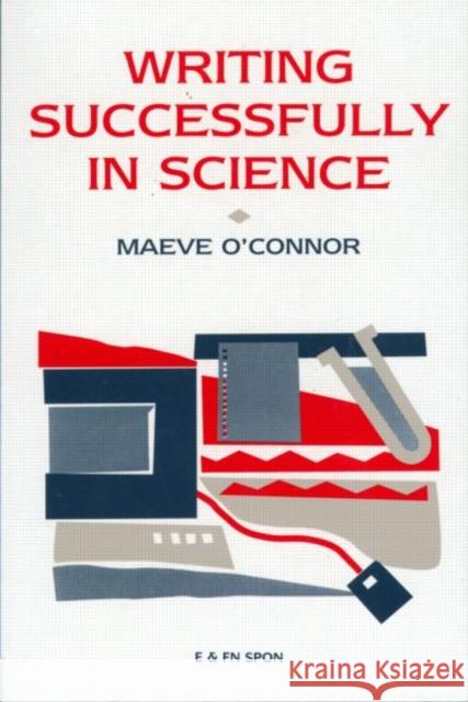 Writing Successfully in Science Maeve O'Connor 9780419252405 Routledge - książka