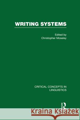 Writing Systems Christopher Moseley (University College    9780415528382 Taylor & Francis Ltd - książka