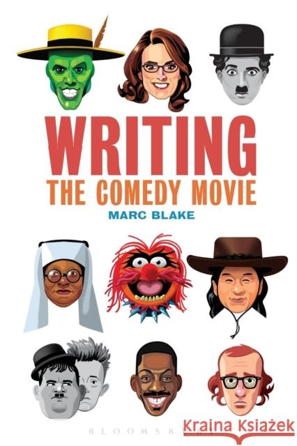 Writing the Comedy Movie Marc Blake 9781628925951 Bloomsbury Academic - książka