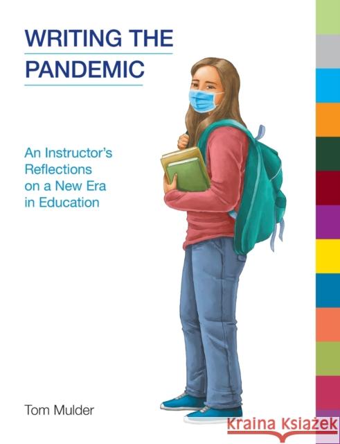 Writing the Pandemic: An Instructor's Reflections on a New Era in Education Tom Mulder 9781800503434 Equinox Publishing Ltd - książka