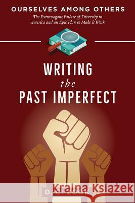 Writing the Past Imperfect D. C. Zook 9781947609105 Shantiwala Books - książka