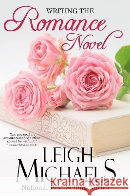 Writing the Romance Novel Leigh Michaels 9781892689962 PBL Limited - książka