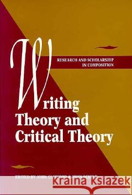 Writing Theory and Critical Theory John Clifford John Schilb 9780873525763 Modern Language Association of America - książka