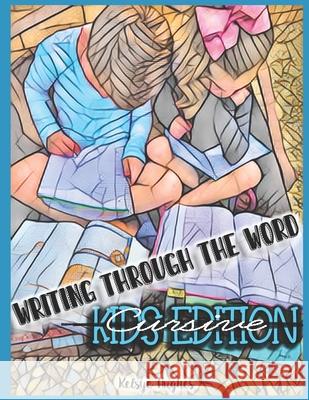 Writing through the Word: Kids Cursive Edition Hughes, Kelsye 9798450706269 Independently Published - książka