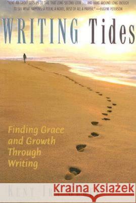 Writing Tides: Finding Grace and Growth Through Writing Groff, Kent Ira 9780687642656 Abingdon Press - książka