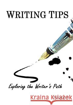 Writing Tips Volume 1: Exploring the Writer's Path Raja Williams Donna J. Sanders Laura Marie Clark 9780692640340 Creative Talents Unleashed - książka