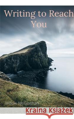 Writing to Reach You Willow McGlashan 9789357448031 Bookleaf Publishing - książka