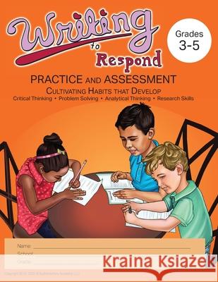 Writing to Respond: Practice and Assessment: Cultivating Habits of Writing in Grades 3-5 Joseph Watts, Martha 9781733351126 Buddinwriters Academy LLC - książka