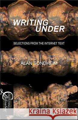 Writing Under: Selections From the Internet Text Sondheim, Alan 9781935978732 Center for Literary Computing - książka