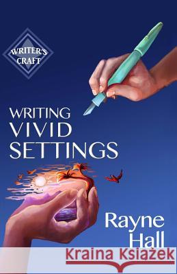 Writing Vivid Settings Rayne Hall 9781508589563 Createspace - książka