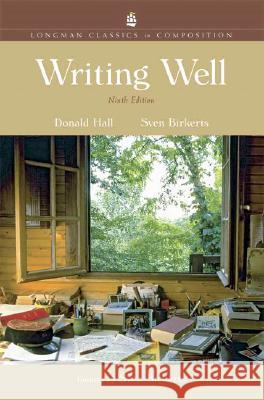 Writing Well, Longman Classics Edition Donald Hall Sven Birkerts 9780321439017 Longman Publishing Group - książka
