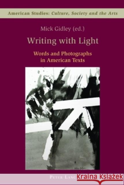 Writing with Light : Words and Photographs in American Texts  9783039115723 Verlag Peter Lang - książka