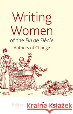 Writing Women of the Fin de Siècle: Authors of Change Gavin, Adrienne E. 9781349344666 Palgrave MacMillan - książka