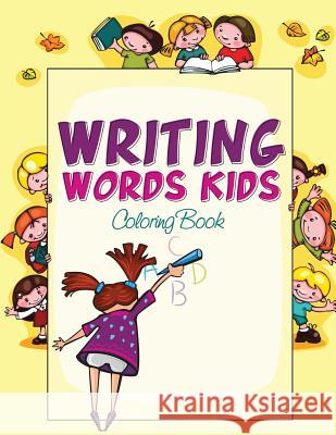 Writing Words Kids Coloring Book Speedy Publishin 9781633838352 Speedy Publishing LLC - książka