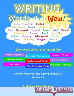 WRITING Words that Wow!: Student Resource and Writing Workbook Bingham, Darlene Dehart 9780998638218 Tutortime4kidz - książka