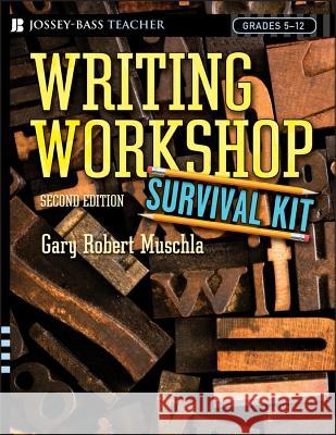 Writing Workshop Survival Kit Gary Robert Muschla 9780787976194 Jossey-Bass - książka