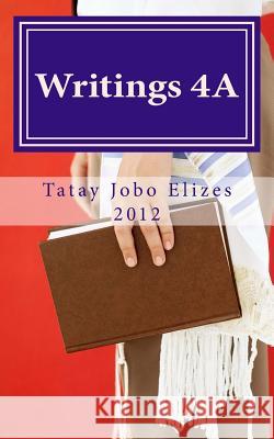 Writings 4A Elizes Pub, Tatay Jobo 9781481250702 Createspace - książka