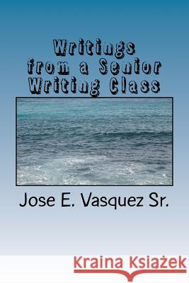 Writings from a Senior Writing Class: class assignments Vasquez Sr, Jose E. 9781539710110 Createspace Independent Publishing Platform - książka