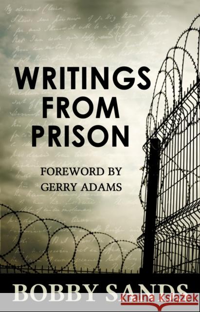 Writings From Prison: Bobby Sands The Bobby Sands Trust 9781856352208 The Mercier Press - książka
