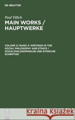 Writings in the Social Philosophy and Ethics / Sozialphilosophische Und Ethische Schriften  9783110115376 Walter de Gruyter & Co - książka