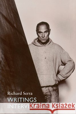 Writings/Interviews Richard Serra 9780226748801 University of Chicago Press - książka
