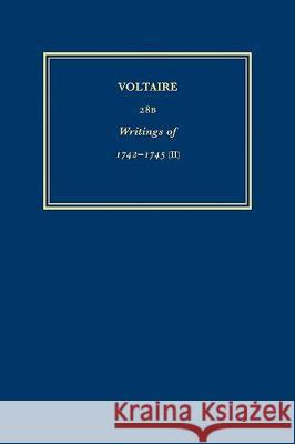 Writings of 1742-1745: v. 28B: Writings of 1742-1745  9780729408998 Voltaire Foundation - książka