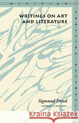 Writings on Art and Literature Sigmund Freud Neil Hertz 9780804729727 Stanford University Press - książka