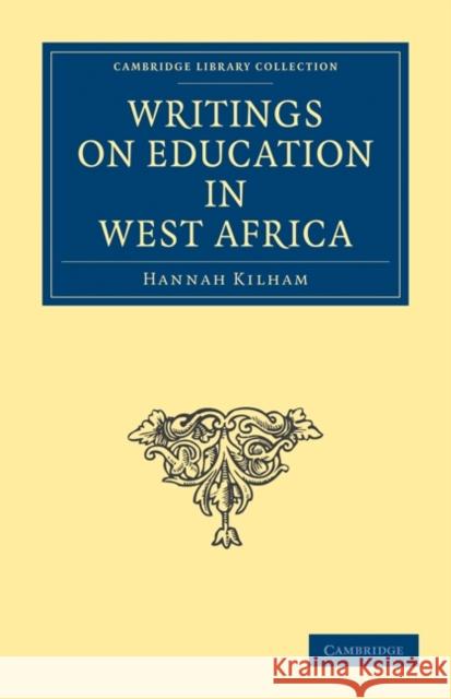 Writings on Education in West Africa Hannah Kilham 9781108019149 Cambridge University Press - książka