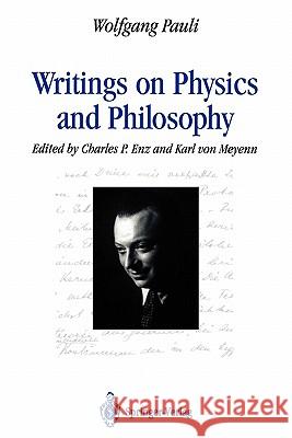 Writings on Physics and Philosophy Wolfgang Pauli Charles P. Enz Karl V. Meyenn 9783642081637 Springer - książka