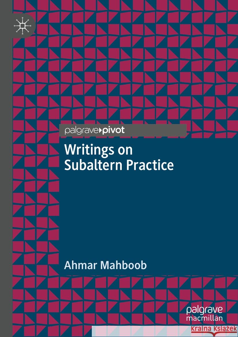 Writings on Subaltern Practice Ahmar Mahboob 9783031437090 Springer Nature Switzerland - książka