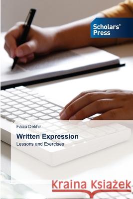 Written Expression Faiza Dekhir 9786138946731 Scholars' Press - książka