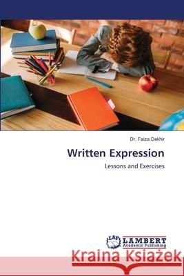 Written Expression Faiza Dekhir 9786203409321 LAP Lambert Academic Publishing - książka