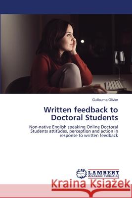 Written feedback to Doctoral Students Guillaume Olivier 9786203471762 LAP Lambert Academic Publishing - książka