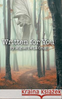 Written for You Miguel D 9781098090340 Christian Faith Publishing, Inc - książka