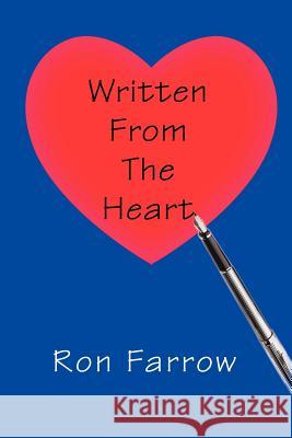 Written From The Heart Ron Farrow 9780595304370 iUniverse - książka