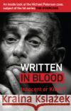 Written in Blood: Innocent or Guilty? An inside look at the Michael Peterson case, subject of the hit series The Staircase Diane Fanning 9781529103397 Ebury Publishing